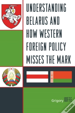 Capa do artigo Understanding Belarus And How Western Foreign Policy Misses The Mark