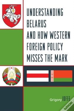 Capa do artigo Understanding Belarus And How Western Foreign Policy Misses The Mark