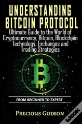Understanding Bitcoin Protocol: Ultimate