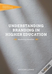 Understanding Branding In Higher Education