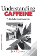 Understanding Caffeine