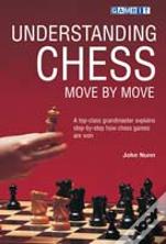 Understanding Chess Move By Move