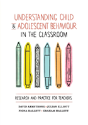 Understanding Child And Adolescent Behaviour In The Classroom - Preview