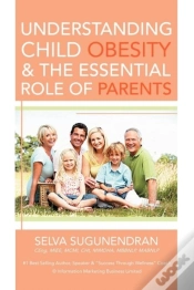 Capa do artigo Understanding Child Obesity & The Essential Role Of Parents