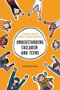 Understanding Children And Teens - Preview