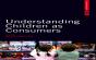 Understanding Children As Consumers - Preview