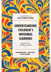 Understanding Children'S Informal Learning