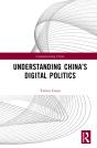 Understanding Chinaâ€™S Digital Politics - Preview