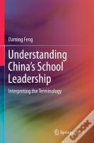 Understanding Chinaâ€™S School Leadership