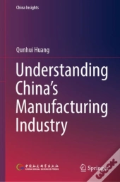 Understanding China'S Manufacturing Industry