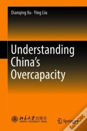 Understanding China'S Overcapacity