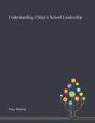 Understanding China'S School Leadership - Preview