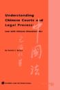 Understanding Chinese Courts And Legal Process: Law With Chinese Characteristics - Preview