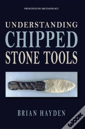 Understanding Chipped Stone Tools