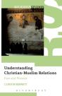 Understanding Christian-Muslim Relations - Preview