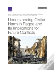 Capa do artigo Understanding Civilian Harm In Raqqa And Its Implications For Future Conflicts