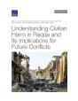 Understanding Civilian Harm In Raqqa And Its Implications For Future Conflicts - Preview