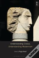 Understanding Cixous, Understanding Modernism
