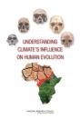 Understanding Climate'S Influence On Human Evolution - Preview