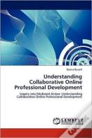 Understanding Collaborative Online Professional Development