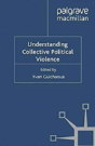 Understanding Collective Political Violence - Preview