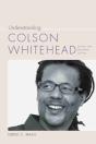 Understanding Colson Whitehead - Preview