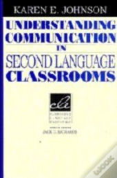 Understanding Communication In Second Language Classrooms