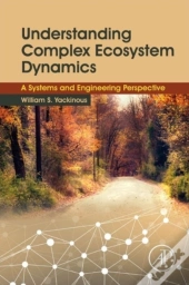 Understanding Complex Ecosystem Dynamics