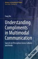 Understanding Compliments In Multimodal Communication