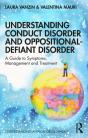 Understanding Conduct Disorder And Oppositional-Defiant Disorder - Preview