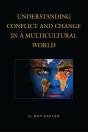 Understanding Conflict And Change In A Multicultural World - Preview