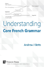 Understanding Core French Grammar - Preview