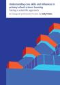Understanding Core Skills And Influences In Primary School Science Learning - Preview