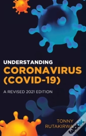Understanding Corona Virus (Covid-19)