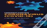Understanding Coronavirus (Covid 19), A Revised 2021 Edition