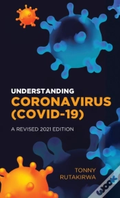 Capa do artigo Understanding Coronavirus (Covid 19), A Revised 2021 Edition