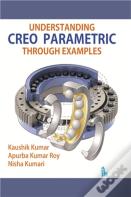 Understanding Creo Parametric Through Examples