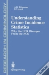 Understanding Crime Incidence Statistics