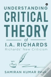 Understanding Critical Theory Of I.A. Ri