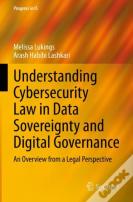 Understanding Cybersecurity Law In Data Sovereignty And Digital Governance