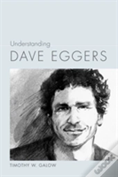 Understanding Dave Eggers