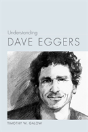 Understanding Dave Eggers - Preview