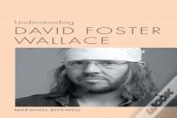 Understanding David Foster Wallace