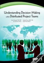 Understanding Decision-Making Within Distributed Project Teams