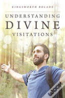 Understanding Divine Visitations