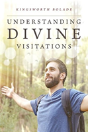 Understanding Divine Visitations - Preview
