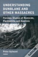 Understanding Dunblane And Other Massacres