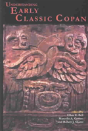 Understanding Early Classic Copan - Preview