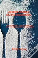 Understanding Eating Disorders