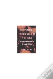 Understanding Economic Recovery In The 1930s